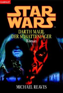 Star Wars Darth Maul. Der Schattenjäger.