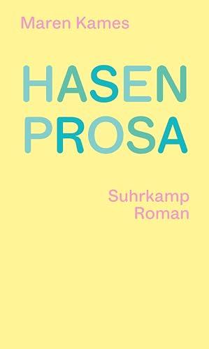 Hasenprosa: Roman | Ein Kippbild zwischen Abenteuer und Memoir, Magie und Alltag