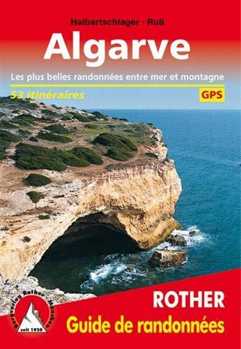 Algarve (französische Ausgabe): Les plus belles randonnées entre mer et montagne. 53 itinéraires. Avec traces GPS (Rother Guide de randonnées)