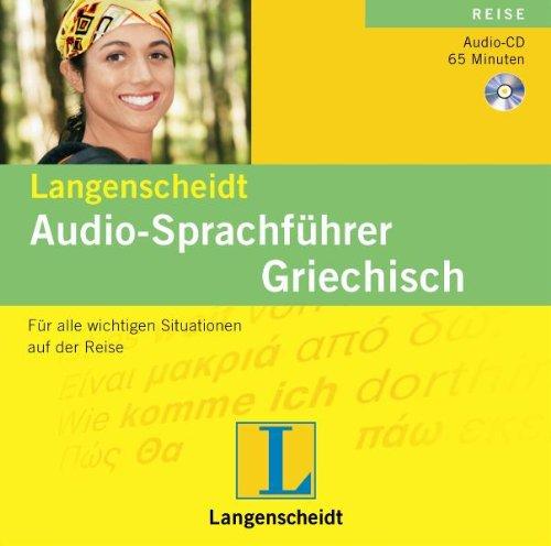 Langenscheidt Audio-Sprachführer Griechisch: Für alle wichtigen Situationen auf der Reise