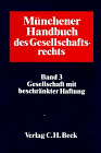 Münchener Handbuch des Gesellschaftsrechts, 4 Bde., Bd.3, Gesellschaft mit beschränkter Haftung