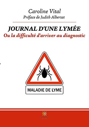 Journal d'une lymée : Ou la difficulté d'arriver au diagnostic