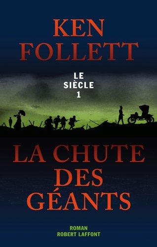 Le siècle. Vol. 1. La chute des géants