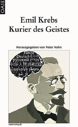 Emil Krebs: Kurier des Geistes