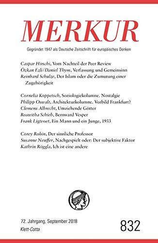 MERKUR Gegründet 1947 als Deutsche Zeitschrift für europäisches Denken - 2018-09: Nr. 832, Heft September 2018