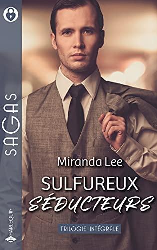 Sulfureux séducteurs : trilogie intégrale