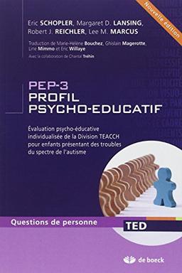 PEP-3 profil psycho-éducatif : évaluation psycho-éducative individualisée de la Division TEACCH pour enfants présentant des troubles du spectre de l'autisme