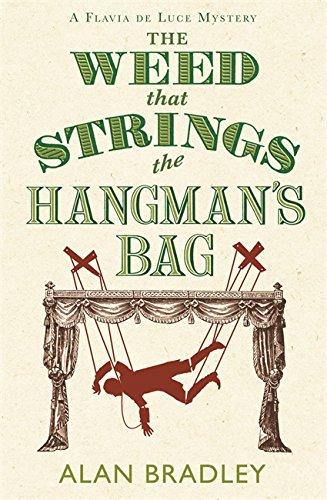 Weed That Strings the Hangman's Bag (Flavia De Luce Mystery)