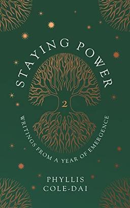 Staying Power 2: Writings from a Year of Emergence