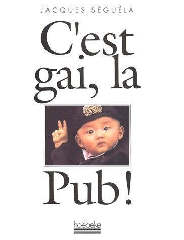 C'est gai, la pub !