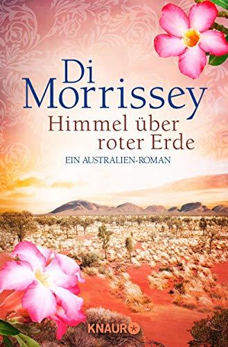 Himmel über roter Erde: Ein Australien-Roman