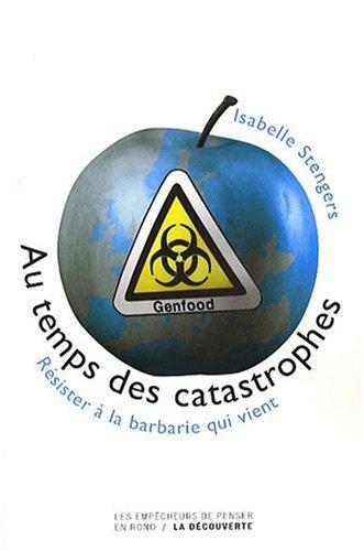 Au temps des catastrophes : résister à la barbarie qui vient