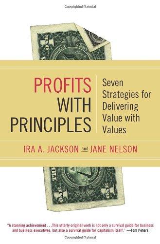 Profits with Principles: Seven Strategies for Delivering Value with Values