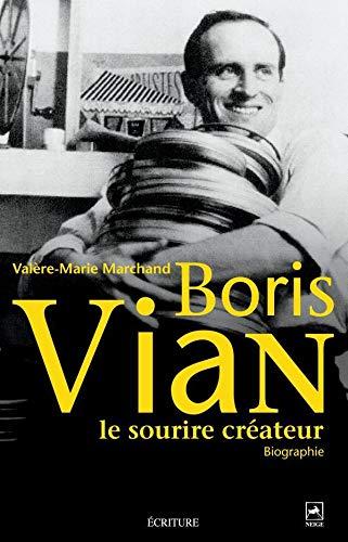 Boris Vian, le sourire créateur : biographie