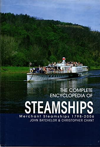 Complete Encyclopedia of Steamships: Merchant Steamships 1798-2006