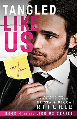 Tangled Like Us (Like Us Series: Billionaires & Bodyguards, Band 4)