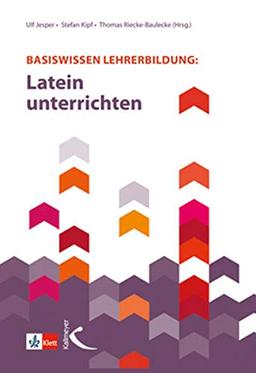 Basiswissen Lehrerbildung: Latein unterrichten