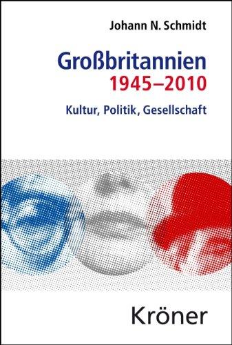 Großbritannien 1945-2010: Kultur, Politik, Gesellschaft