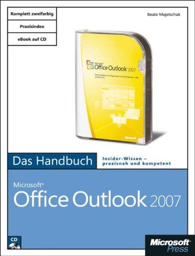 Microsoft Office Outlook 2007 - Das Handbuch: Das ganze Softwarewissen