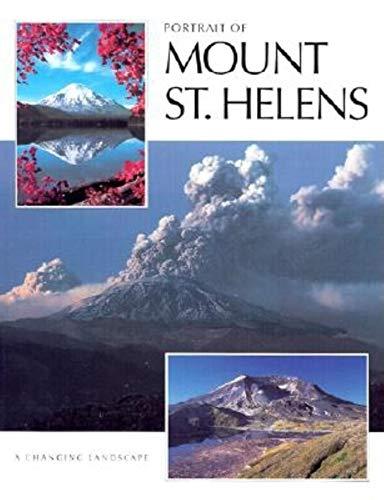 Portrait of Mount st Helens: A Changing Landscape (Portrait of America Series)