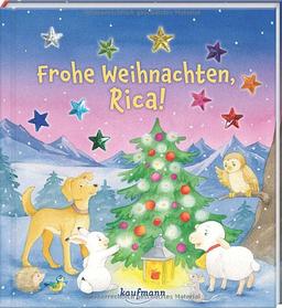 Frohe Weihnachten, Rica!: Funkel-Bilderbuch mit Glitzersteinen (Bilderbuch mit integriertem Extra - Ein Weihnachtsbuch: Kinderbücher ab 3 Jahre)