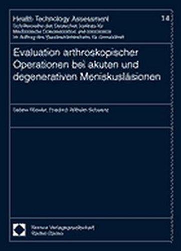 Evaluation arthroskopischer Operationen bei akuten und degenerativen Meniskusläsionen (Health Technology Assessment)