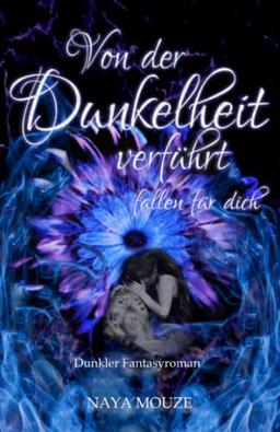 Von der Dunkelheit verführt: fallen für dich (Dunkellicht-Reihe, Band 2)