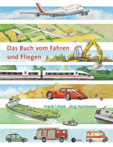 Das Buch vom  Fahren und Fliegen