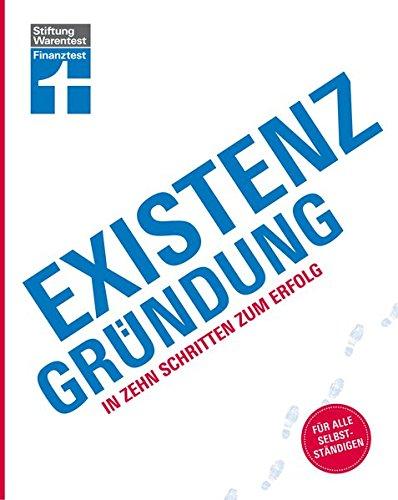 Existenzgründung: In zehn Schritten zum Erfolg