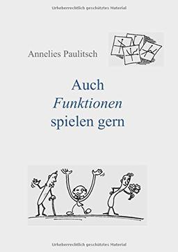 Auch Funktionen spielen gern: Ein Besuch auf der Zahlenebene