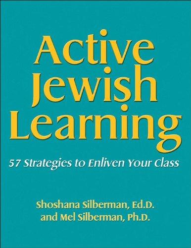 Active Jewish Learning: 57 Strategies to Enliven Your Class