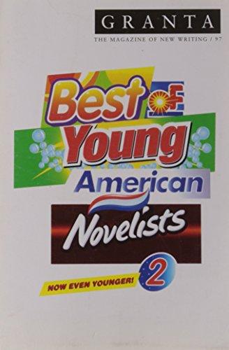 Granta 97: The Best of Young American Novelists (Granta: The Magazine of New Writing)