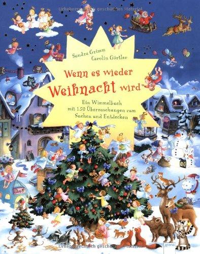 Wenn es wieder Weihnacht wird: Ein Wimmelbuch mit 150 Überraschungen zum Suchen und Entdecken