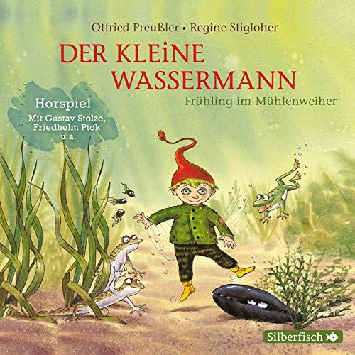 Der kleine Wassermann: Frühling im Mühlenweiher - Das Hörspiel: 1 CD