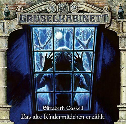 Gruselkabinett - Folge 165: Das alte Kindermädchen erzählt. Hörspiel.: Das alte Kindermdchen erzhlt. Hrspiel.