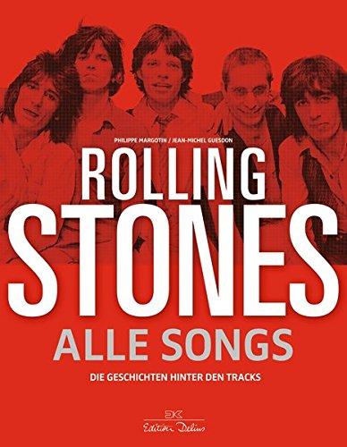 Rolling Stones - Alle Songs: Die Geschichten hinter den Tracks