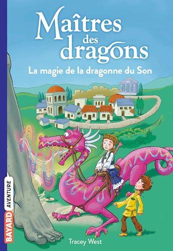 Maîtres des dragons. Vol. 16. La magie de la dragonne du son