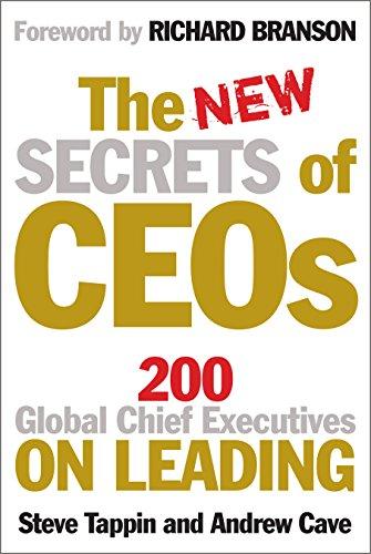 The New Secrets of CEOs: 200 Global Chief Executives on Leading