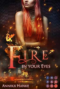 Die Drachenwandler 1: Fire in your Eyes: Romantische Urban Fantasy (1)