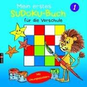 Mein erstes Sudoku-Buch für die Vorschule 1: Ab 5 - Mit Lösungsstickern