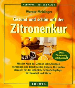 Gesund und schön mit der Zitronenkur