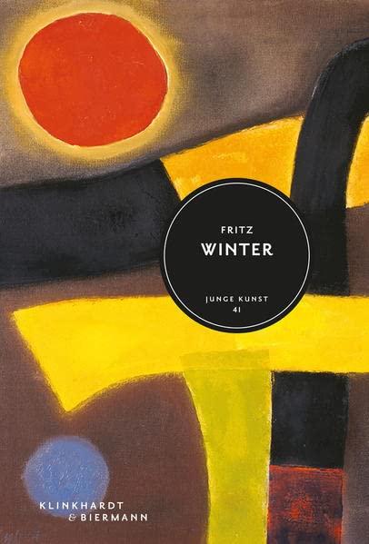 Fritz Winter: Junge Kunst 41: Junge Kunst Band 41