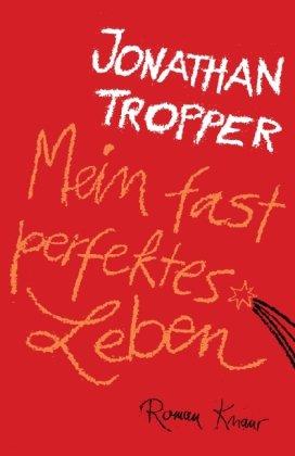 Mein fast perfektes Leben: Roman