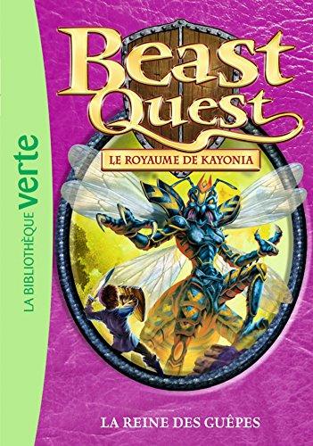 Beast quest. Vol. 40. Le royaume de Kayonia : la reine des guêpes