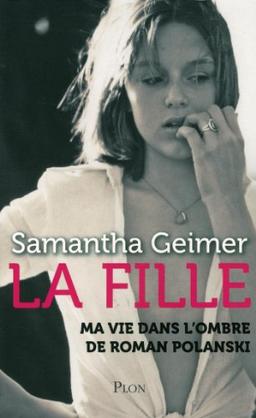 La fille : ma vie dans l'ombre de Roman Polanski