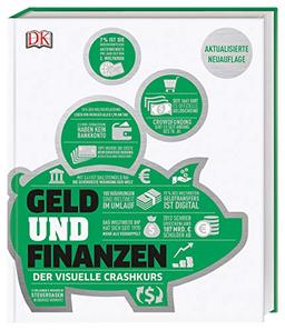 #dkinfografik. Geld und Finanzen: Der visuelle Crashkurs. Aktualisierte Neuauflage