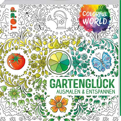 Colorful World - Gartenglück: Ausmalen und entspannen