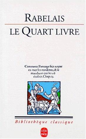 Le quart livre : édition critique sur le texte des éditions publiées en 1548 à Lyon par Pierre de Tours en 1552 à Paris par Michel Fezandat