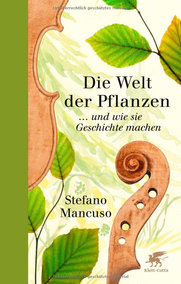 Die Welt der Pflanzen: ... und wie sie Geschichte machen