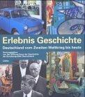 Erlebnis Geschichte - Das Buch zur Ausstellung